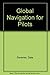Global Navigation for Pilots by Dale De Remer