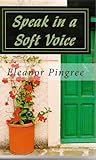 Speak in a Soft Voice: An Irish Lass in America