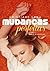 Mudanças Perfeitas (Mudanças, #1)