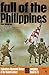Fall Of The Philippines by Ward Rutherford