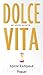 Dolce Vita by Aşkım Kapışmak