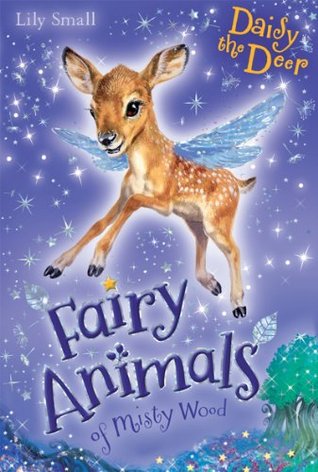 Daisy the Deer (Fairy Animals of Misty Wood #9)