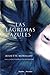Las lágrimas azules (Spanish Edition)