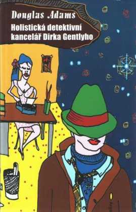 Holistická detektivní kancelář Dirka Gentlyho (Dirk Gently, #1)