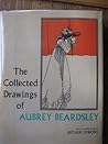 Collected Drawings of Aubrey Beardsley by Aubrey Beardsley