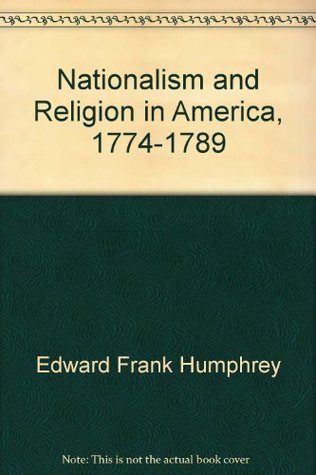 Nationalism and Religion in America, 1774-1789 (Hardcover)