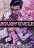Rough Uncle
