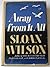 Away from It All by Sloan Wilson