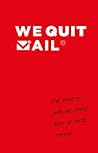 We quit mail by kim spinder