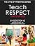 Teach Respect: That's My Kid (3 R's of Parenting, #3)