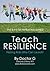 Teach Resilience: Raising K...