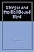 Stringer and the Hell Bound...