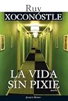 La vida sin Pixie