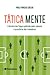 Tática Mente - A história das Copas explicada pelas cabeças e pranchetas dos treinadores