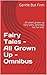 Fairy Tales - All Grown Up - Omnibus: All seven grown up fairy tales, definitely not for kids.