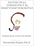 Gestión de la Innovación y la Creatividad Sinecmática: Innovación Competitiva Siempre (Spanish Edition)