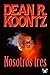 Nosotros tres by Dean R. Koontz
