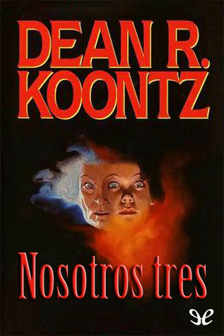 Portada de Nosotros tres, de Dean R. Koontz