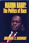Marion Barry: The Politics of Race Marion Barry: The Politics of Race