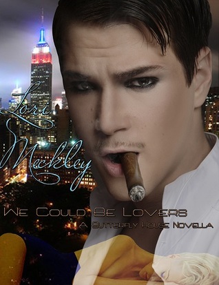 We Could Be Lovers (The Butterfly House Trilogy Tie In 2.5)
