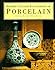 Sotheby's Concise Encyclopedia of Porcelain by Sotheby's