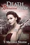 Death Warmed Over by T. Michelle Nelson
