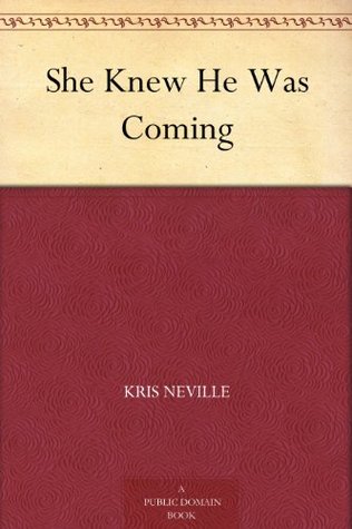 She Knew He Was Coming (Kindle Edition)