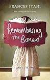 Remembering The Bones by Frances Itani