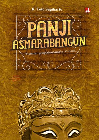 Panji Asmarabangun: Hatimulah Yang Membawaku Kembali