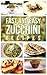 Fast And Easy Zucchini Recipes