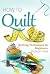 Learn How to Quilt: Quiltin...