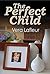 The Perfect Child by Vera Lafleur