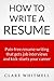 How To Write A Resume - Pai...