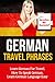 German Travel Phrases – Learn German For Travel, How To Speak... by Liza Smith
