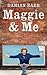 Maggie & Me