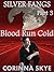 Blood Run Cold: Silverfangs #3