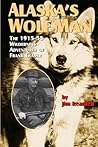 Alaska's Wolf Man...
