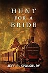 Hunt For A Bride by Jeff Spalsbury