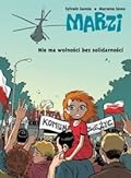 Marzi Tom III. Nie ma wolności bez solidarności