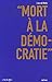 mort à la démocratie