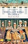 The Last King in India by Rosie Llewellyn-Jones The Last King in India by Rosie Llewellyn-Jones