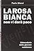La rosa bianca non vi darà pace: Abbecedario della giovane Resistenza