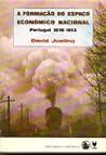 A formação do espaço económico nacional by David Justino A formação do espaço económico nacional by David Justino