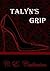 Talyn's Grip (Power Bitches, #1)