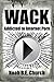 Wack by Noah B E Church