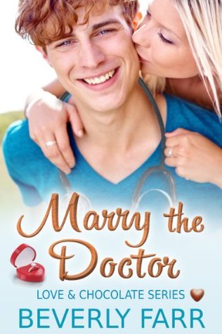 Marry the Doctor (Love and Chocolate, #2)