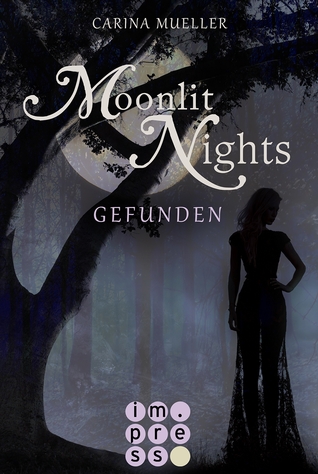Moonlit nights: Gefunden (Moonlit Nights, #1)