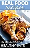 Real Food Recipes...