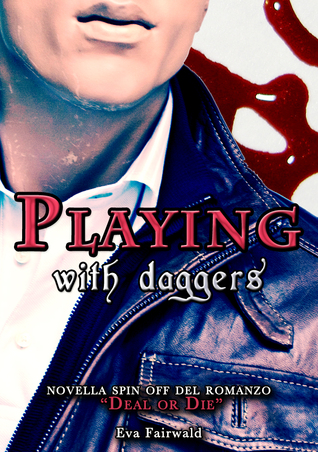 Playing with daggers - novella