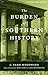 The Burden of Southern History: The Emergence of a Modern University, 1945--1980 (Southern Literary Studies)
